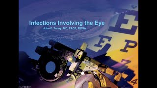 Infections of the Eye, Part II -- John Toney, MD