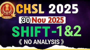 SSC CHSL 2025 30 NOV 1&2 SHIFT Analysis | Full Breakdown | Difficulty Level |