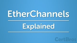 EtherChannel Explained | Concept & Configuration