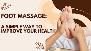 Benefits of Foot Massage i | Health Tips | Massage Therapy | Foot Reflexology