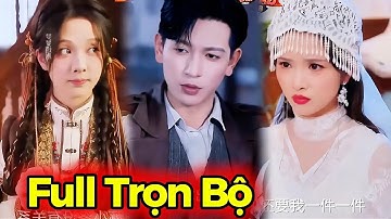 Nhờ cô gái trên núi mà thiếu soái biết được anh trai mình vẫn còn sống Full Trọn Bộ