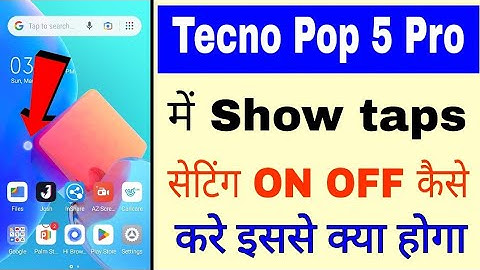 Tecno Pop 5 pro me show taps setting on/off kaise kare।how to use show taps in tecno pop 5 pro