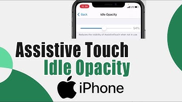 How to Change Assistive Touch Idle Opacity on iPhone