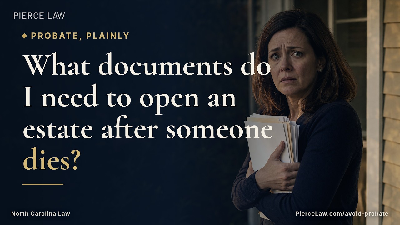 What documents do I need to open an estate after someone dies? | NC