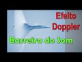 Efeito Doppler - Romper a Barreira do Som - Frente de onda - Física Sabin