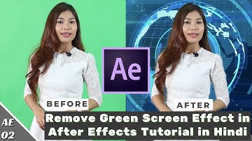How to Remove Green Screen Effect in After Effects Tutorial in Hindi | AE Tutorials EP #2