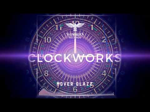 Hover Glazz - Clockworks (Official Visualizer)