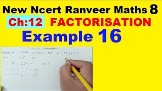 Famous Class 8 Maths - Chapter 12 - Example 16 - Factorisation - NEW NCERT - Ranveer Maths 8 Profile