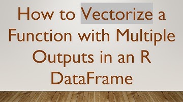 How to Vectorize a Function with Multiple Outputs in an R DataFrame