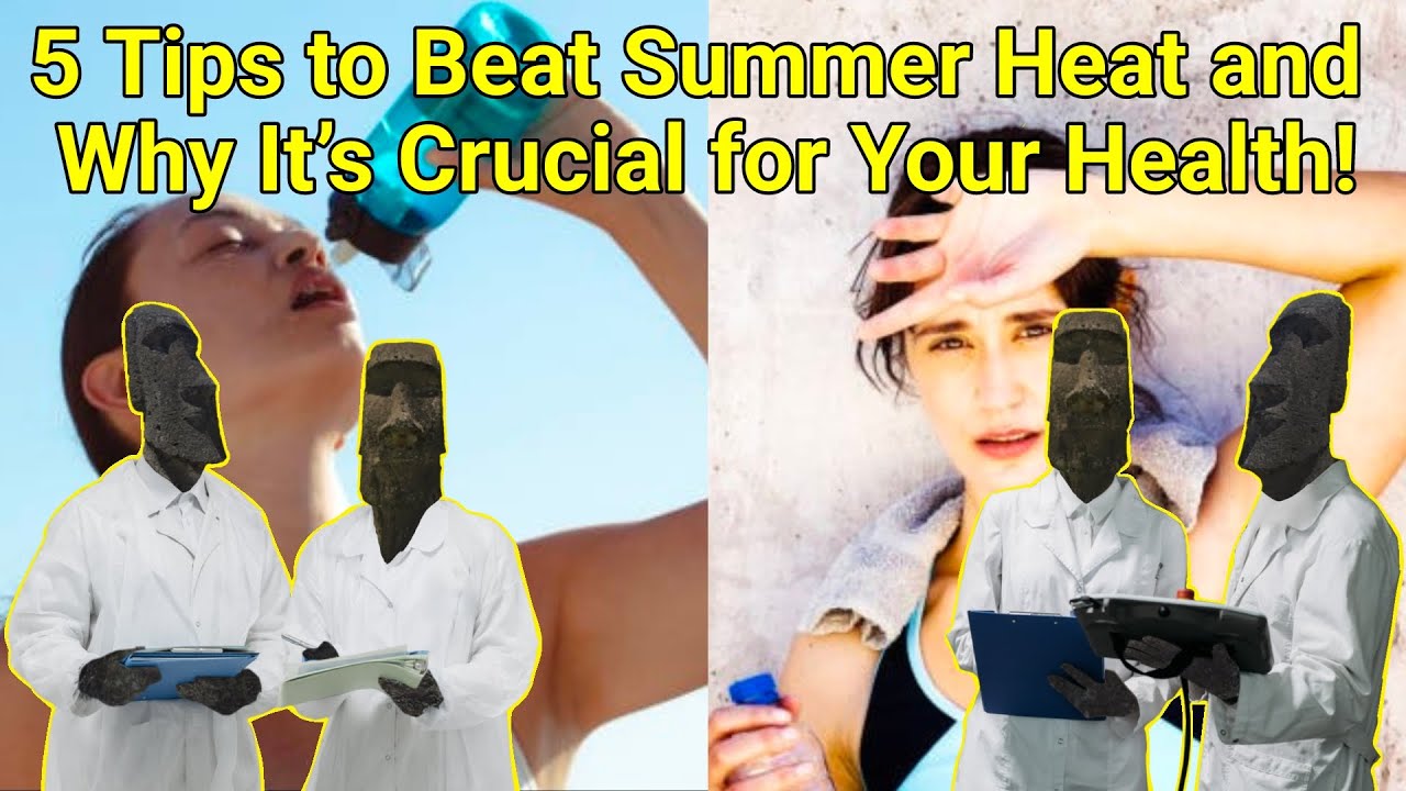 5 Tips to Beat Summer Heat and Why It’s Crucial for Your Health! - YouTube