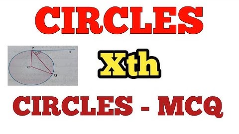 CIRCLE / CIRCLES - MCQ / CBSE CLASS XTH MATHS 2024-25 @RajeshTutorials @SonaliChoudhary