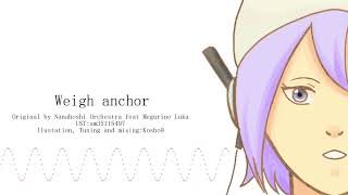 Weigh Anchor