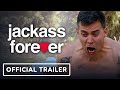 Jackass Forever - Official Trailer (2021) Johnny Knoxville, Steve-O