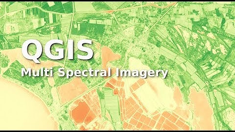 QGIS User0014 - Multi Spectral Imagery