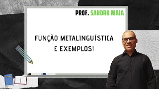 Dica #287 - FUNÇÃO METALINGUÍSTICA E EXEMPLOS! - Sandro Maia