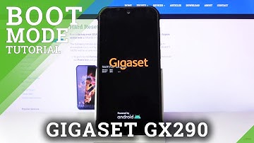 How to Open Boot Mode in GIGASET GX290 – Use Boot Mode
