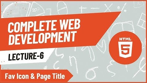 FAVICON and PAGE TITLE in HTML : Complete Web Development Tutorial