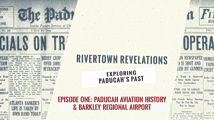 Rivertown RevelationsExplo...  Paducah's Past / Ba...