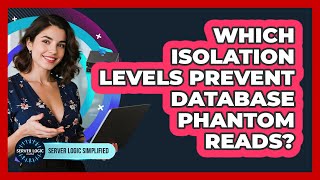 Which Isolation Levels Prevent Database Phantom Reads?