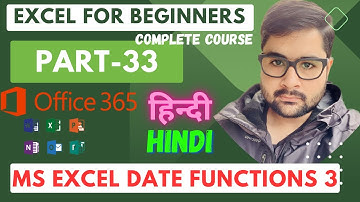 #33 Ms Excel Date Functions Part 3