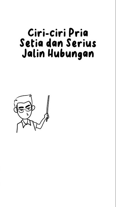 Ciri-ciri Pria Setia dan Serius Jalin Hubungan