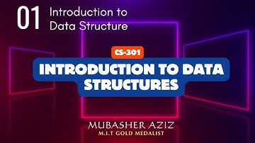CS301 | Data Structures | Lecture No. 1 | Introduction to Data Structures | Fundamental Concepts