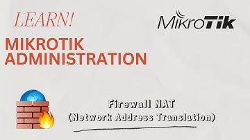 Firewall NAT (Network Address Translation) - Mikrotik Administration