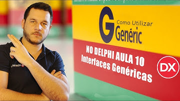 Generics no Delphi - #10 Interfaces Genericas