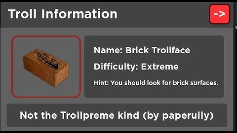 How to find.. BRICK TROLL FACE (find  the trollface rememed)