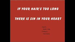 If Your Hair's Too Long, There's Sin in your Heart.