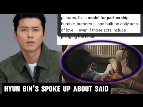 HYUN BIN ANGRY THIS PARTNERSHIP BOTH AGENCY HERE IS PUBLIC FIGURE - YouTube