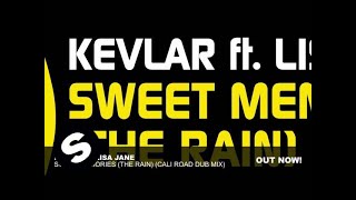 Kevlar ft Lisa Jane - Sweet Memories (The Rain) (Cali Road Dub Mix)