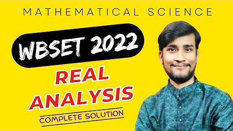 WBSET 2022 | Real Analysis Solution | @TheLearningField_Chandan  #wbset #wbcsc