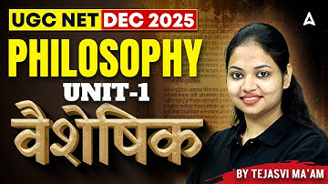 UGC NET Philosophy Unit 1 | वैशेषिक Philosophy UGC NET By Tejasvi Ma