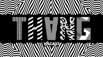 YACKO - THANG (Official)