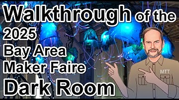 Walkthrough of the 2025 Bay Area Maker Faire Dark Room