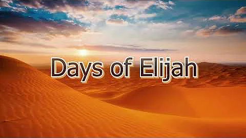Days of Elijah (EDITED)