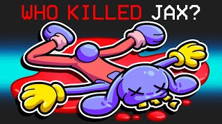 Who Killed Jax? (Amazing Digital Circus)