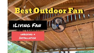 Best Outdoor Fan   iLiving Fan Unboxing & Installation
