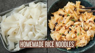 HOMEMADE FLAT RICE NOODLES