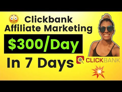 Clickbank Affiliate Marketing Strategy To Make $300/Day In 7 days Clickbank Affiliate Marketing Strategy To Make $300/Day In 7 days