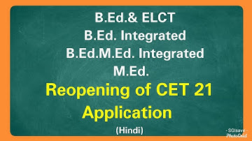 M.Ed., B.Ed., Integrated CET 21 : Reopening of Online Application