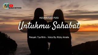 Musikalisasi Puisi Untukmu Sahabat | Puisi Tentang Persahabatan