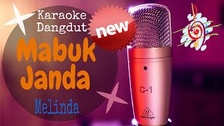 Karaoke Mabuk Janda - Melinda (Karaoke Dangdut Lirik Tanpa Vocal)