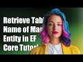 How to Retrieve Table Name of Mapped Entity in Entity Framework Core