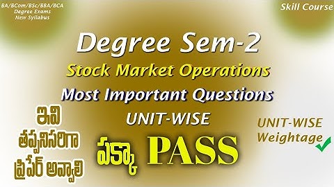 Degree Semester 2 - Stock Market Operations Most Important Questions UNIT-WISE Weightage Exams 2025