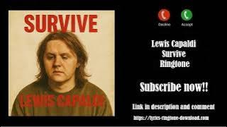 ℍ𝕆𝕋! Lewis Capaldi ~ Survive Ringtone (Free)