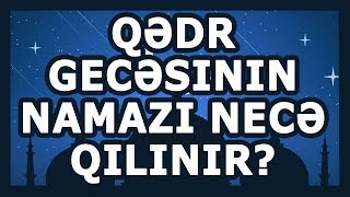 Download Qədr Gecəsinin Namazı Necə Qılınır? Video MP3 Qədr Gecəsinin Namazı Necə Qılınır?