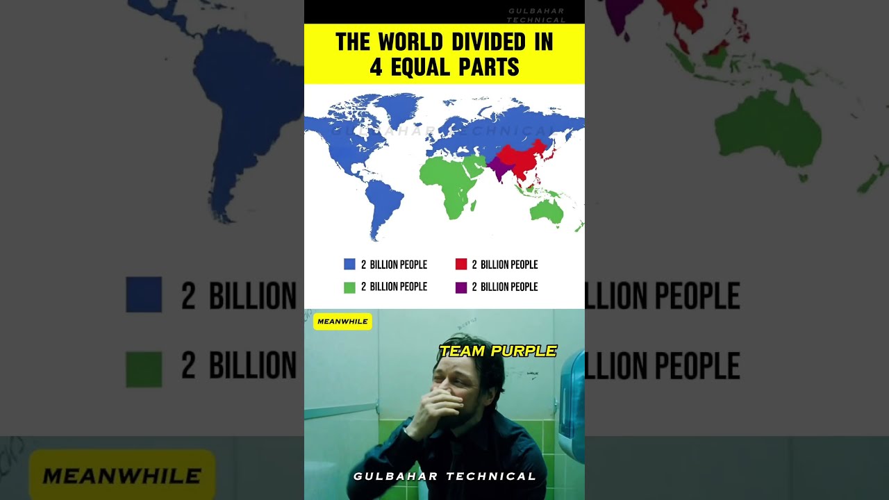 How Would The World Look Divided Into 4 Equal Populations 