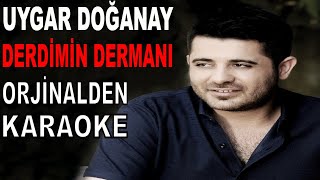 UYGAR DOĞANAY DERDİMİN DERMANI ORJİNALDEN KARAOKE VE SÖZLERİ Resimi